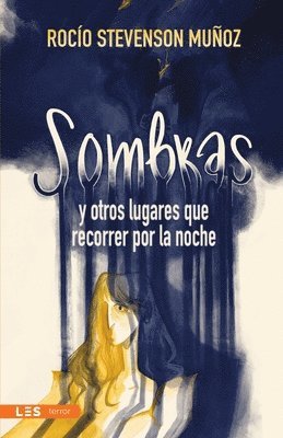Rocío Stevenson Muñoz - Sombras y otros lugares que recorrer por la noche, Häftad