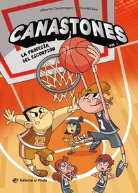 bokomslag La Profecía del Escorpión (Canastones 3) / The Prophecy of the Scorpion (Spanish Edition): Libro de Baloncesto En Español. Para Niños Y Niñas a Partir