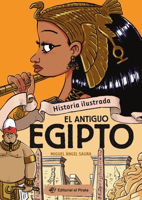 Miguel Ángel Saura - Historia Ilustrada - El Antiguo Egipto / Illustrated History - Ancient Egypt (Spanish Edition): Libro de No Ficción - ¡Incluye Chistes! Libros En Espa, Häftad