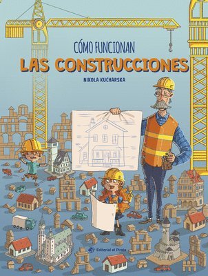 bokomslag Cómo Funcionan Las Construcciones / How Buildings Work (Spanish Edition): Un Libro Infantil de No-Ficción En Español Para Niños Y Niñas Entre 3 Y 8 Añ