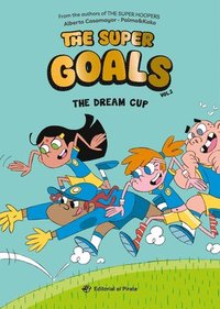 bokomslag The Dream Cup: Soccer Books for Kids 8-12. Discover This Amazing Soccer Team! Volume 2