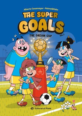 The Dream Cup: Soccer Books for Kids 8-12. Discover This Amazing Soccer Team! Volume 2