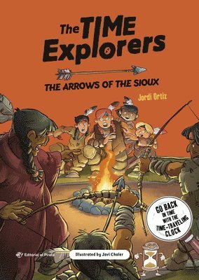 Jordi Ortiz - The Arrows of the Sioux: Go Back in Time with the Time Clock and Discover the Incas! Adventure Book for Kids 9-12 Volume 5, Häftad