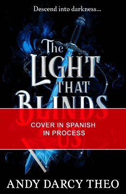 Andy Darcy Theo - La Luz Que Nos Ciega / The Light That Blinds Us (Spanish Edition): Un Romantasy Juvenil de Magia Elemental, Amor, Secretos Y Oscuridad. El Fenómeno de, Häftad
