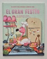 Vanessa Howl - El Gran Festín / The Foodie Flamingo (Spanish Edition): Un Cuento Para Aprender a Comer de Todo En Español. ¡Con Una Guía Para Probar Comida Nueva! Pa, Inbunden