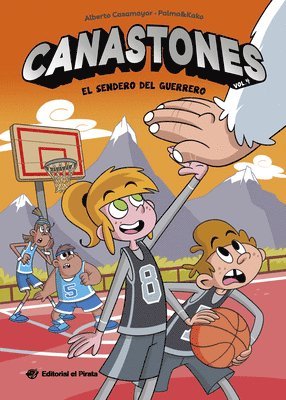 Alberto Casamayor - El Sendero del Guerrero / The Trail of the Warrior (Spanish Edition): Libro de Baloncesto En Español. Para Niños Y Niñas a Partir de 8 Años. ¡Con Much, Häftad