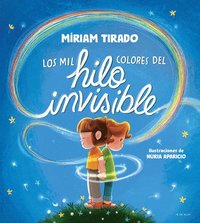 bokomslag Los Mil Colores del Hilo Invisible / The Thousands of Colors in the Invisible Thread