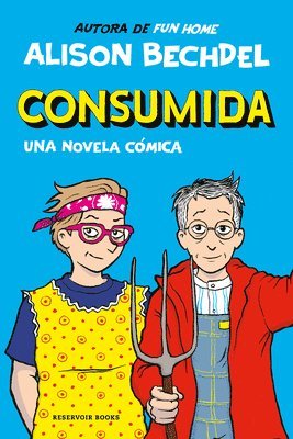 Alison Bechdel - Consumida / Spent: A Comic Novel, Häftad