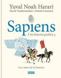 bokomslag Sapiens. Una Historia Gráfica 3: Los Amos de la Historia / Sapiens. a Graphic Hi Story 3: The Masters of History