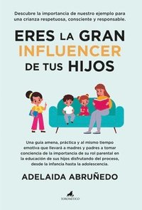 bokomslag Eres La Gran Influencer de Tus Hijos