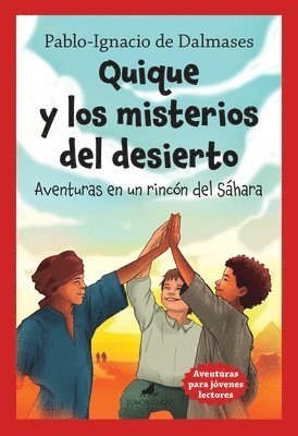 bokomslag Quique Y Los Misterios del Desierto. Aventuras En Un Rincon del Sahara