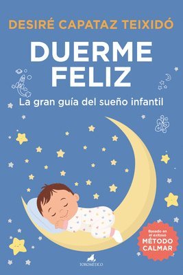 bokomslag Duerme Feliz. La Gran Guia del Sueno Infantil