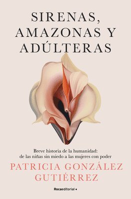 bokomslag Sirenas, Amazonas Y Adúlteras / Sirens, Amazons, and Adulteresses