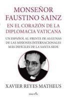 bokomslag Monsenor Faustino Sainz. En El Corazon de la Diplomacia Vaticana