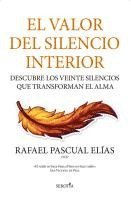 Rafael Pascual Elias - Valor del Silencio Interior, El, Häftad