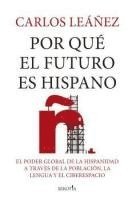bokomslag Por Que El Futuro Es Hispano