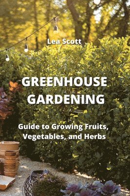 Greenhouse Gardening 1
