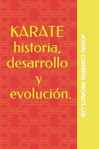 bokomslag KARATE historia, desarrollo y evolución.