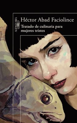 Tratado de Culinaria Para Mujeres Tristes / Culinary Treaty for Sad Women