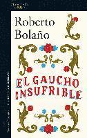 bokomslag El gaucho insufrible