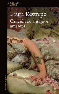 bokomslag La Canción de Los Antiguos Amantes / Song of Old Lovers