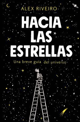 Hacia Las Estrellas / Towards the Stars 1