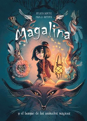 Sylvia Douye - Magalina y el Bosque de los Animales Mágicos, Inbunden
