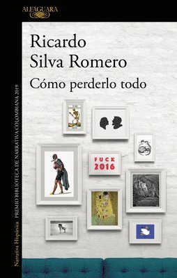 Ricardo Silva Romero - Cómo Perderlo Todo / How to Lose It All, Häftad