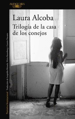 Laura Alcoba - Trilogía de la Casa de Los Conejos / The Rabbit House, Häftad