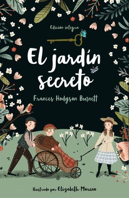 Frances Hodgson Burnett - El Jardín Secreto / The Secret Garden, Inbunden