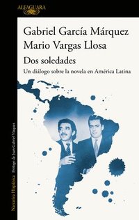 bokomslag DOS Soledades: Un Diálogo Sobre La Novela En América Latina / Two Solitudes: A D Ialogue about the Latin American Novel