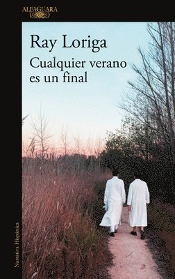 Ray Loriga - Cualquier Verano Es Un Final / Any Summer Is an Ending, Häftad
