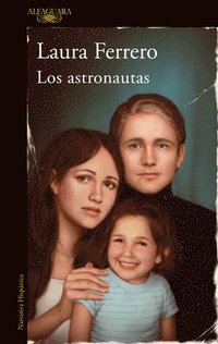 bokomslag Los Astronautas / The Astronauts