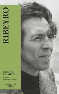 bokomslag Cuentos Reunidos (Ribeyro) / Julio Ramón Ribeyro: Selected Stories