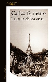 bokomslag La Jaula de Los Onas / The Cage of the Onas