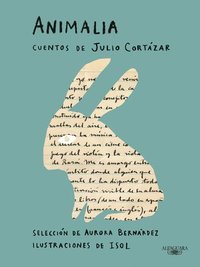 bokomslag Animalia. Cuentos de Julio Cortázar / Animalia. Short Stories by Julio Cortázar