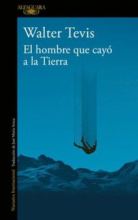 bokomslag El Hombre Que Cayó a la Tierra / Man Who Fell to Earth