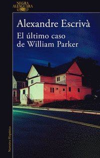 bokomslag El Último Caso de William Parker / William Parker's Last Case