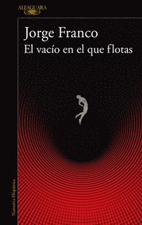 bokomslag El Vacío En El Que Flotas / The Void in Which You Float