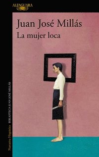bokomslag La Mujer Loca / The Insane Woman