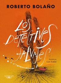 bokomslag Los Detectives Salvajes (Edición Ilustrada) / The Savage Detectives (Illustrated Edition)