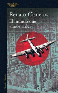 bokomslag El mundo que vimos arder