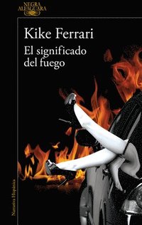 bokomslag El Significado del Fuego / The Meaning of Fire