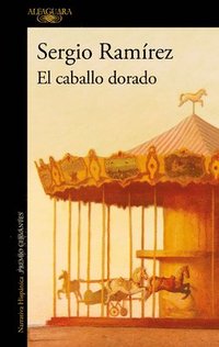 bokomslag El Caballo Dorado / The Golden Horse