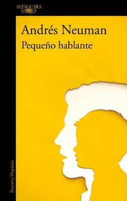 Andrés Neuman - Pequeño Hablante / Little Speaker, Häftad