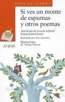 bokomslag Si Ves Un Monte de Espumas y Otros Poemas: Antologia de Poesia Infantil Hispanoamericana
