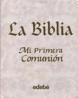 Edebe - Biblia Mi Primera Comunion, La, Inbunden