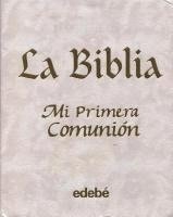 Biblia Mi Primera Comunion, La 1