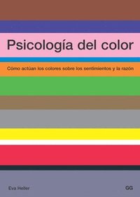 bokomslag Psicología del Color: Cómo Actúan Los Colores Sobre Los Sentimientos Y La Razón