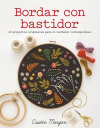 bokomslag Bordar Con Bastidor: 20 Proyectos Originales Para El Bordador Contemporáneo